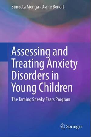 Assessing and Treating Anxiety Disorders in Young Children