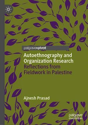 Autoethnography and Organization Research