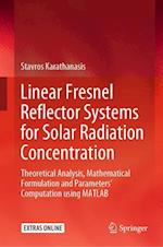 Linear Fresnel Reflector Systems for Solar Radiation Concentration