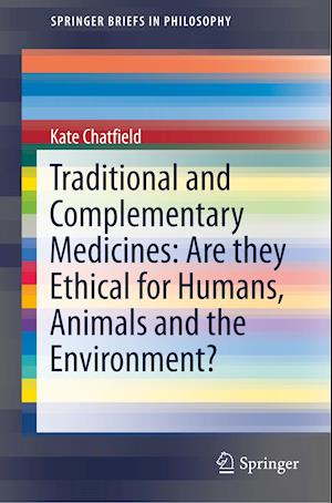 Traditional and Complementary Medicines: Are they Ethical for Humans, Animals and the Environment?