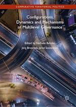 Configurations, Dynamics and Mechanisms of Multilevel Governance