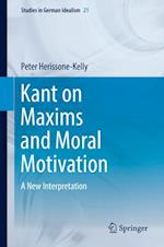Kant on Maxims and Moral Motivation
