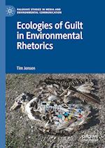 Ecologies of Guilt in Environmental Rhetorics