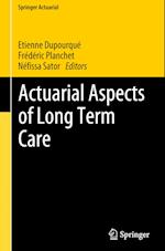 Actuarial Aspects of Long Term Care
