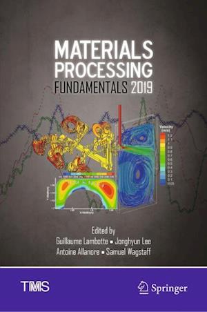 Materials Processing Fundamentals 2019