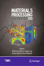 Materials Processing Fundamentals 2019