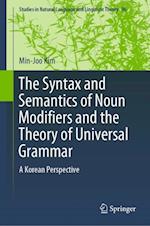 The Syntax and Semantics of Noun Modifiers and the Theory of Universal Grammar