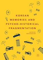 Korean Memories and Psycho-Historical Fragmentation