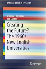 Creating the Future? The 1960s New English Universities