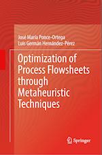 Optimization of Process Flowsheets through Metaheuristic Techniques