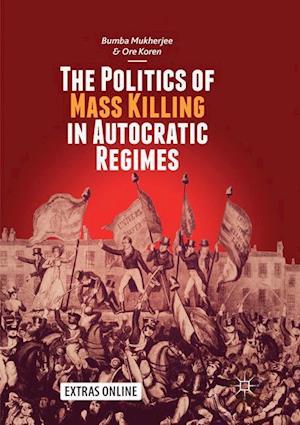 The Politics of Mass Killing in Autocratic Regimes