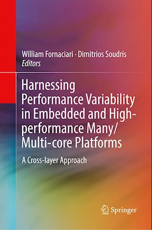 Harnessing Performance Variability in Embedded and High-performance Many/Multi-core Platforms