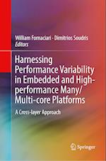 Harnessing Performance Variability in Embedded and High-performance Many/Multi-core Platforms