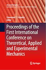 Proceedings of the First International Conference on Theoretical, Applied and Experimental Mechanics