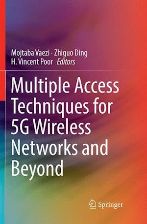 Multiple Access Techniques for 5G Wireless Networks and Beyond