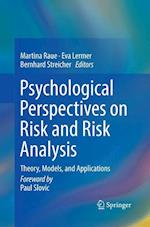 Psychological Perspectives on Risk and Risk Analysis