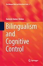 Bilingualism and Cognitive Control