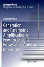 Generation and Parametric Amplification of Few-Cycle Light Pulses at Relativistic Intensities