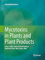 Mycotoxins in Plants and Plant Products