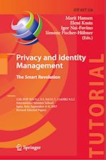 Privacy and Identity Management. The Smart Revolution