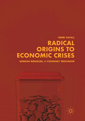 Radical Origins to Economic Crises