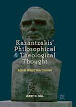 Kazantzakis’ Philosophical and Theological Thought