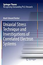 Uniaxial Stress Technique and Investigations of Correlated Electron Systems