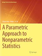 A Parametric Approach to Nonparametric Statistics