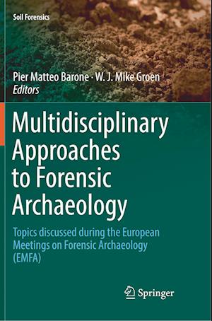 Multidisciplinary Approaches to Forensic Archaeology