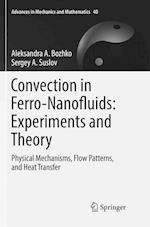Convection in Ferro-Nanofluids: Experiments and Theory