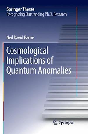 Cosmological Implications of Quantum Anomalies