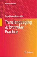 Translanguaging as Everyday Practice