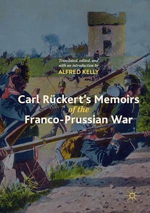 Carl Rückert's Memoirs of the Franco-Prussian War