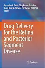 Drug Delivery for the Retina and Posterior Segment Disease