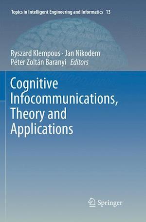 Cognitive Infocommunications, Theory and Applications