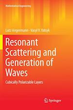 Resonant Scattering and Generation of Waves