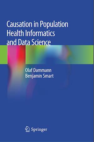 Causation in Population Health Informatics and Data Science