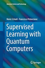 Supervised Learning with Quantum Computers