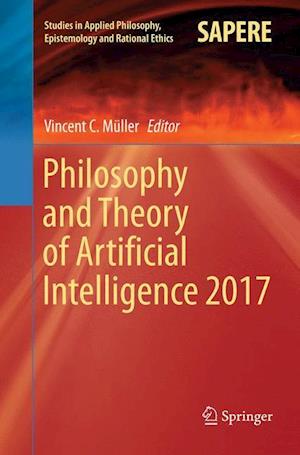 Philosophy and Theory of Artificial Intelligence 2017