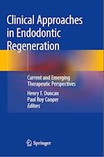 Clinical Approaches in Endodontic Regeneration