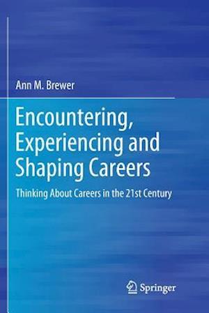 Encountering, Experiencing and Shaping Careers