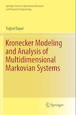 Kronecker Modeling and Analysis of Multidimensional Markovian Systems