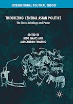 Theorizing Central Asian Politics