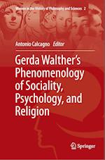 Gerda Walther’s Phenomenology of Sociality, Psychology, and Religion
