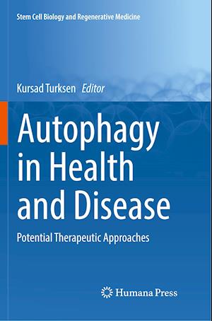 Autophagy in Health and Disease