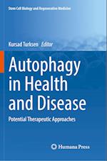 Autophagy in Health and Disease