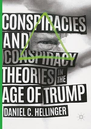 Conspiracies and Conspiracy Theories in the Age of Trump