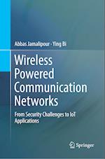 Wireless Powered Communication Networks