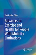 Advances in Exercise and Health for People With Mobility Limitations