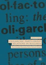 Oligarchic Party-Group Relations in Bulgaria